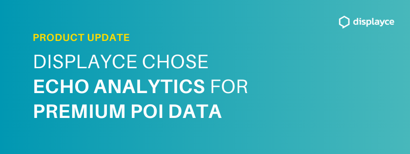 echo-analytics displayce POI data for programmatic DOOH